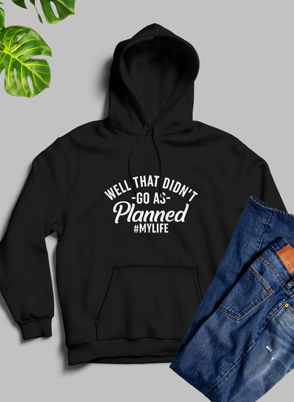 Na super, das lief ja gar nicht nach Plan Hoodie