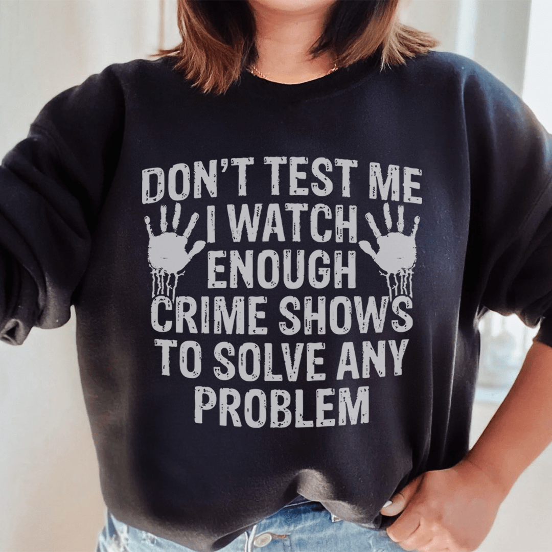 Ich schaue genug Krimis, um jedes Problem zu lösen