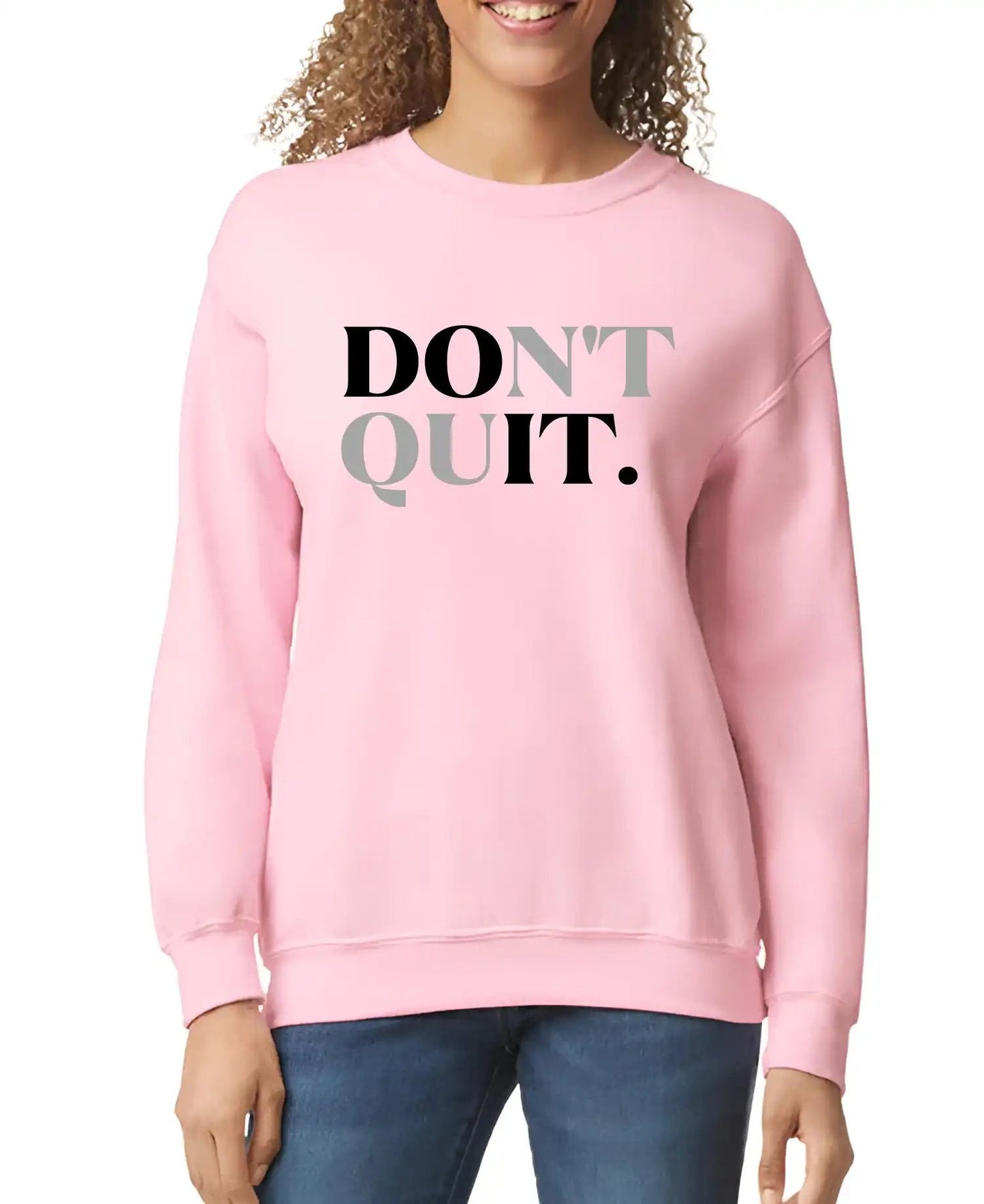 Don't Quit Damen-Sweatshirt