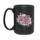 Thoughts Create Reality 15oz Mug