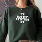 52 But My Attitude Sweat Shirt