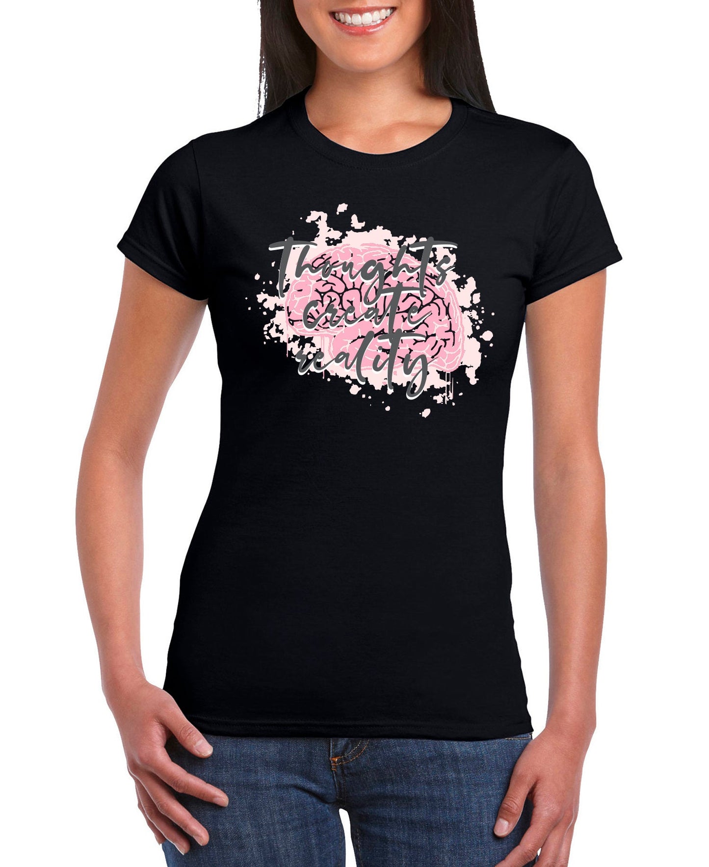 Thoughts Create Reality Women's Slim Fit Short Sleeve T-Shirt