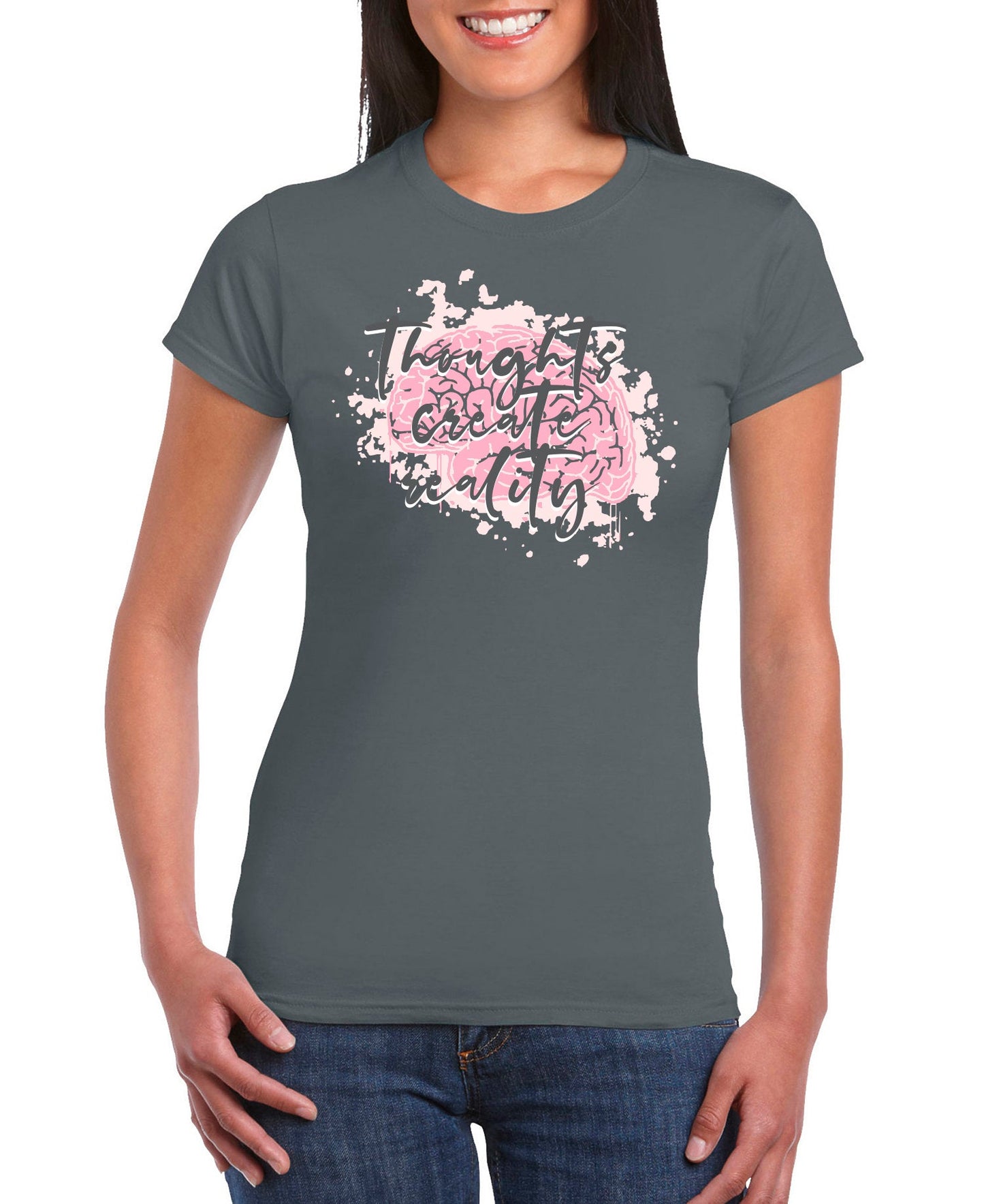 Thoughts Create Reality Women's Slim Fit Short Sleeve T-Shirt