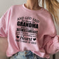 And God Said Let There Be Grandma Sweat Shirt