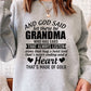 And God Said Let There Be Grandma Sweat Shirt