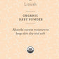 ORGANIC BABY POWDER - Talc Free