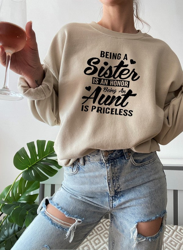 Being A Sister Is An Honor Being An Aunt Is Priceless Sweat Shirt