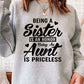 Being A Sister Is An Honor Being An Aunt Is Priceless Sweat Shirt