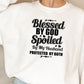 Blessed By God Spoiled By My Husband Sweat Shirt