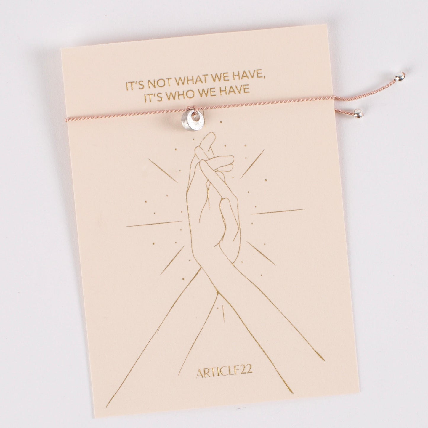 FRIENDSHIP "ITS NOT WHAT WE HAVE, BUT WHO WE HAVE" - SILK MANTRA BRACELET