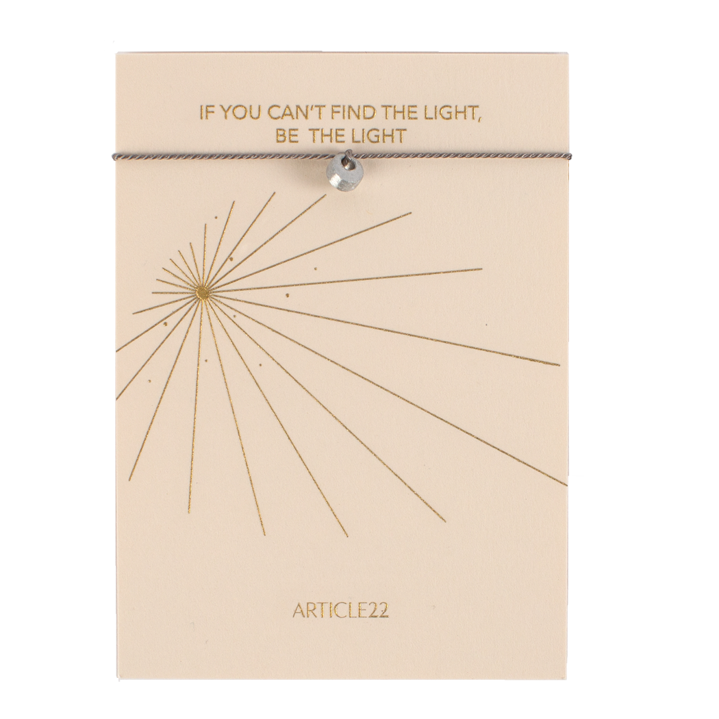 IF YOU CANT FIND THE LIGHT, BE THE LIGHT -  SILK MANTRA BRACELET