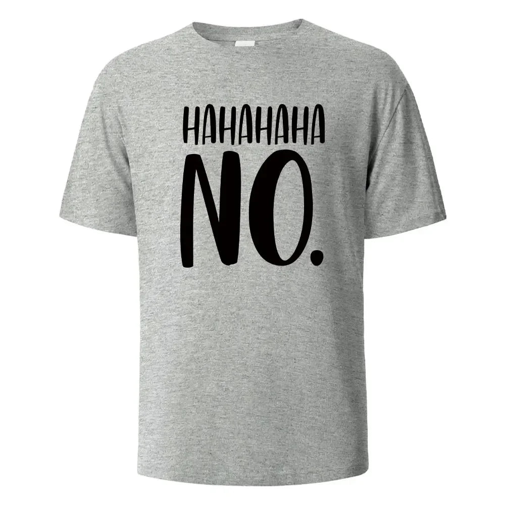 Hahaha No Print T-Shirt Summer Tees For Men Women 100% Cotton O-neck Oversize Casual Short sleeved Tops