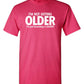 I'm Not Getting Older I'm Just Becoming T-Shirt Herren T-Shirts Neuheit Geburtstagsgeschenk Lustiges T-Shirt Sommer 100% Baumwolle T-Shirt Oberteil