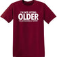 I'm Not Getting Older I'm Just Becoming T-Shirt Herren T-Shirts Neuheit Geburtstagsgeschenk Lustiges T-Shirt Sommer 100% Baumwolle T-Shirt Oberteil