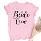 Junggesellinnenabschied T-Shirt für Frauen JGA T-Shirt Braut & Crew Team Braut Tee Hochzeitsgeschenk für Bräute Verlobungs T-Shirt Kleidung