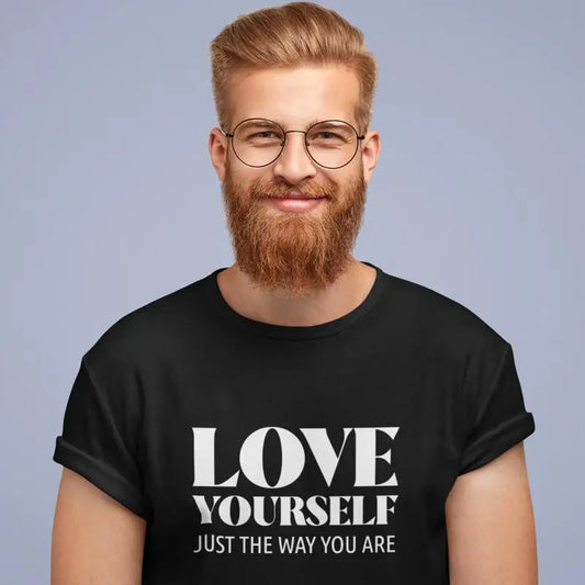 Liebe dich selbst, so wie du bist, T-Shirt inspirierendes positives Zitat