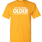 I'm Not Getting Older I'm Just Becoming T-Shirt Herren T-Shirts Neuheit Geburtstagsgeschenk Lustiges T-Shirt Sommer 100% Baumwolle T-Shirt Oberteil
