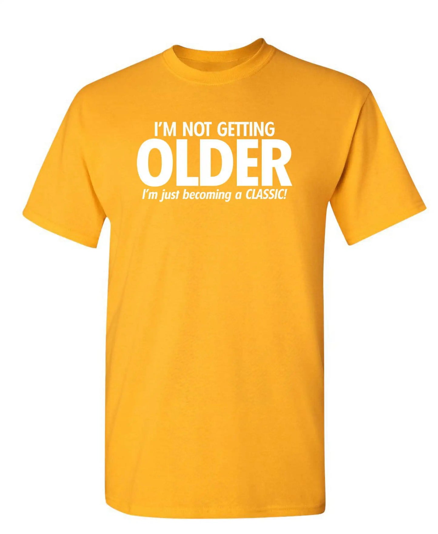 I'm Not Getting Older I'm Just Becoming T-Shirt Herren T-Shirts Neuheit Geburtstagsgeschenk Lustiges T-Shirt Sommer 100% Baumwolle T-Shirt Oberteil