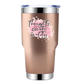 Thoughts Create Reality 30oz Insulated Vacuum Sealed Tumbler