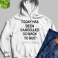 Today Has Ben Cancelled Hoodie