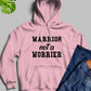 Warrior Not A Worrier Hoodie