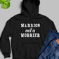 Warrior Not A Worrier Hoodie
