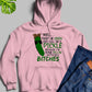Well Paint Me Green And Call Me A Pickle Hoodie