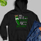 Well Paint Me Green And Call Me A Pickle Hoodie