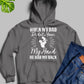 When My Dad Didn't Have My Hand He Had My Back Hoodie
