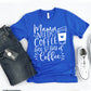 Mama Needs Coffee Lots & Lots Of Coffee T-shirt