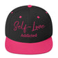 Self Love Addicted Snapback Hat with Embroidery