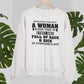 Never Pick A Fight With A Woman Older Than 40 Sweat Shirt