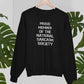 Proud Member Of The National Sarcasm Society Sweat Shirt