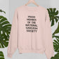 Proud Member Of The National Sarcasm Society Sweat Shirt