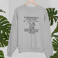 A Wise Woman Once Said Gin & Tonic Please Sweat Shirt
