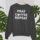 Pray Coffee Repeat Sweat Shirt