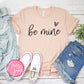 Be Mine T-shirt