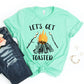 Lets Get Toasted T-shirt