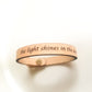 Spiritual Quote Bracelet - the light shines in the darkness