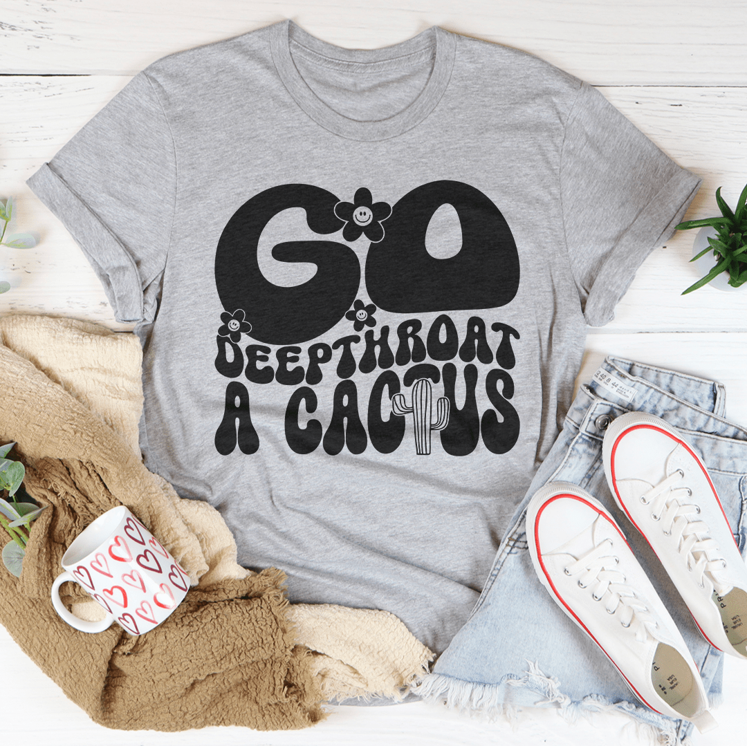 Go Deepthroat A Cactus Tee