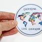 Everyone Love Everyone Sticker/Decal