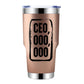 CEO,000,000 30oz Insulated Vacuum Sealed Tumbler