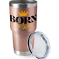 Born To Win 30oz Insulated Vacuum Sealed Tumbler