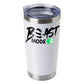 Beast Mode On 20oz Insulated Vacuum Sealed Tumbler