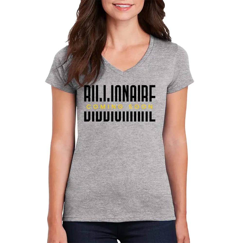 Billionaire Coming Soon Women’s V-Neck T-Shirt