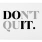 Don't Quit Premium Rectangle Mouse Pad With Stitched Edges
