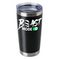 Beast Mode On 20oz Insulated Vacuum Sealed Tumbler