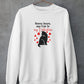 Sorry Boys My Cat Is My Valentine Sweat Shirt