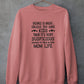 Silence Is Great Unless You Have Kids Sweat Shirt