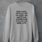 Silence Is Great Unless You Have Kids Sweat Shirt